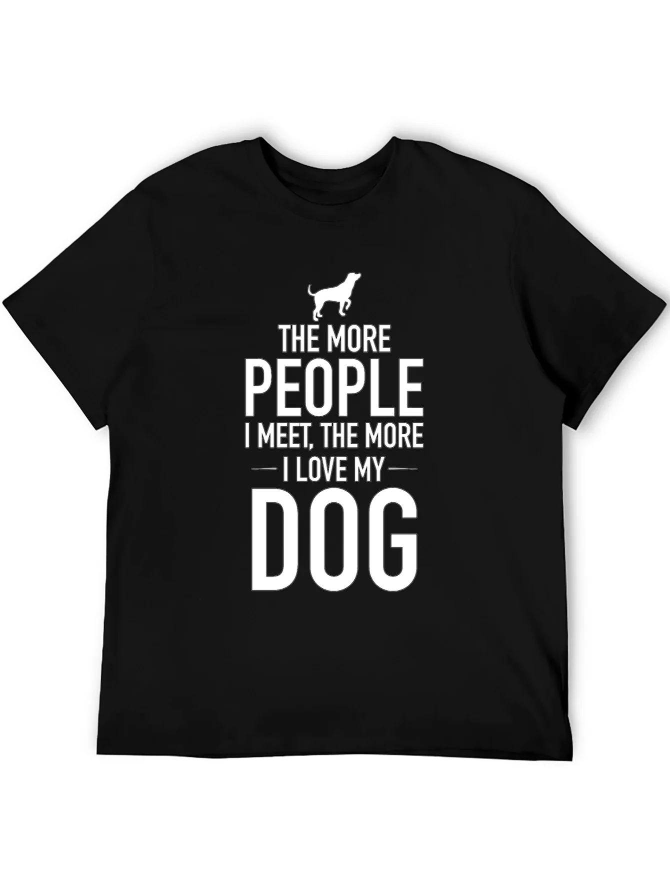 The More People I Meet Dog T-Shirt