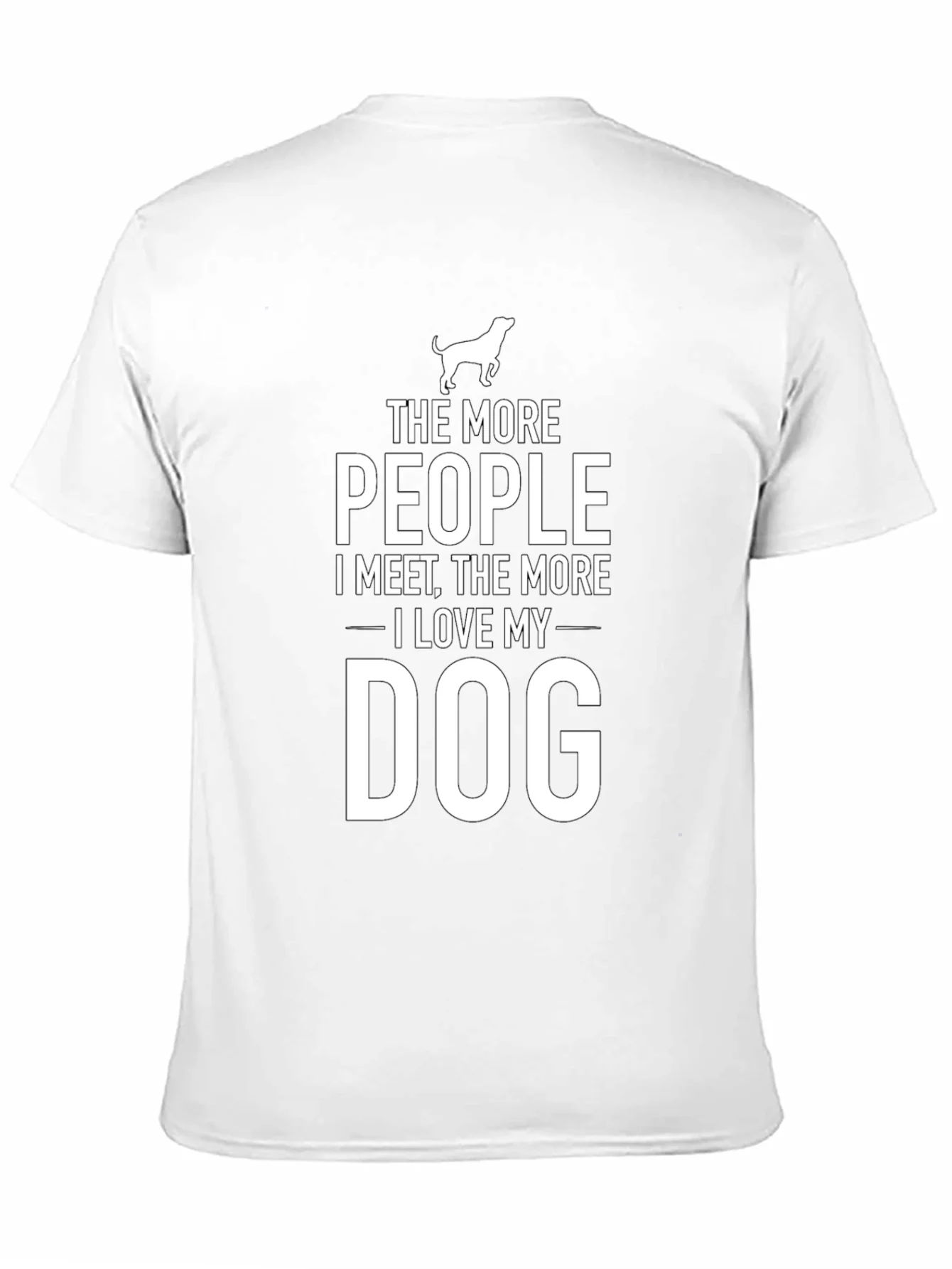 The More People I Meet Dog T-Shirt