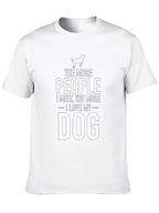 The More People I Meet Dog T-Shirt