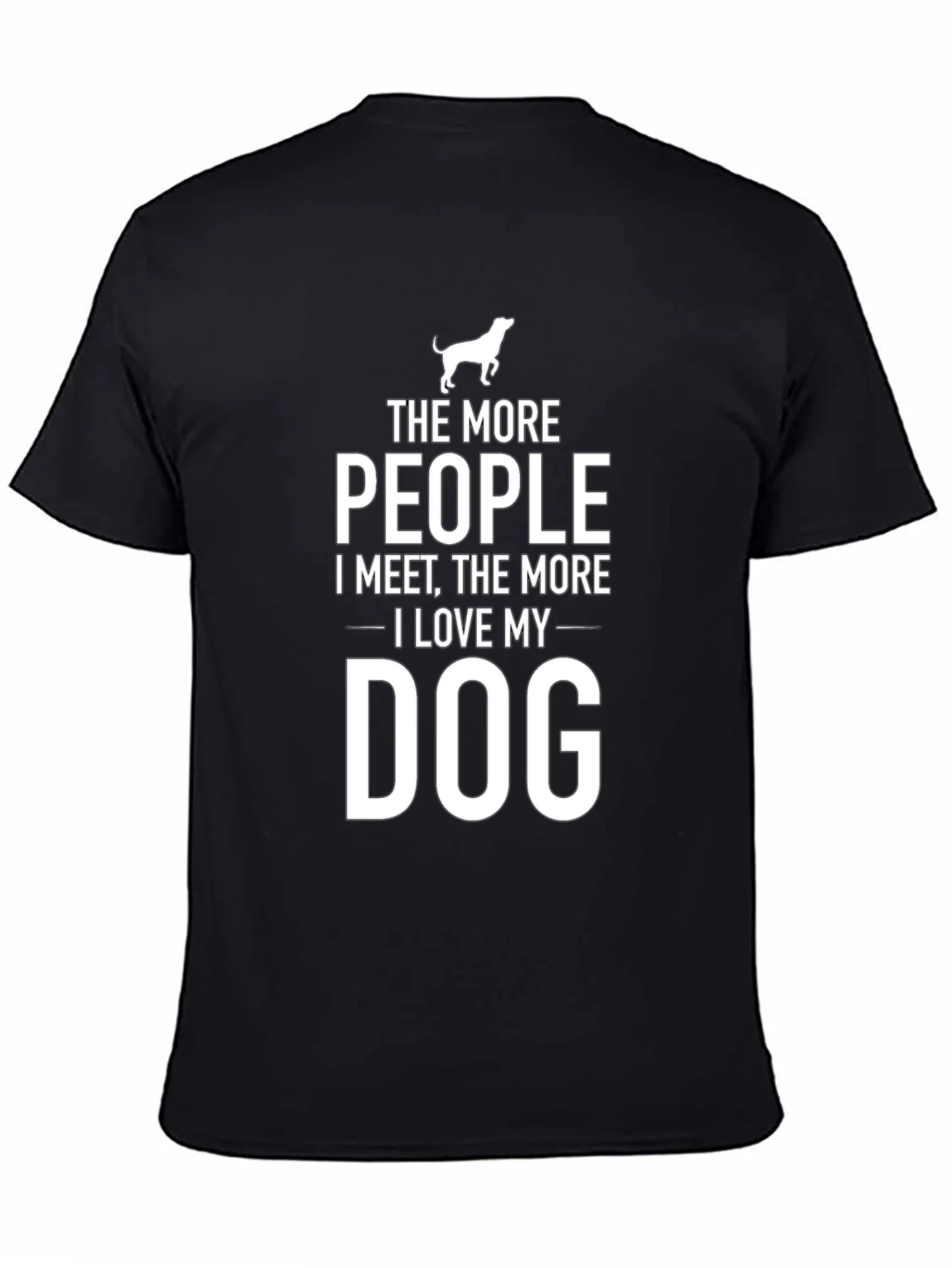 The More People I Meet Dog T-Shirt