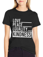 Love Peace Equality Kindness Graphic Tee - Black