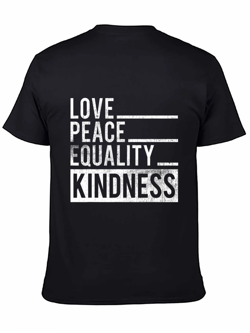 Love Peace Equality Kindness Graphic Tee - Black