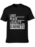 Love Peace Equality Kindness Graphic Tee - Black