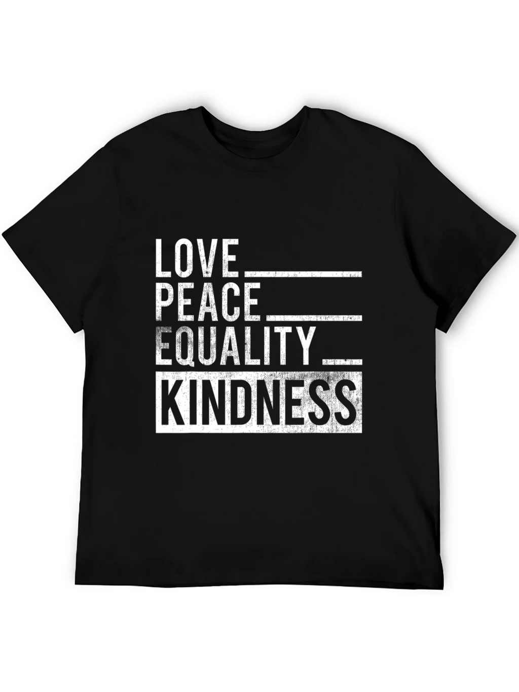 Love Peace Equality Kindness Graphic Tee - Black