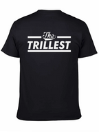 The Trillest Graphic Print T-Shirt