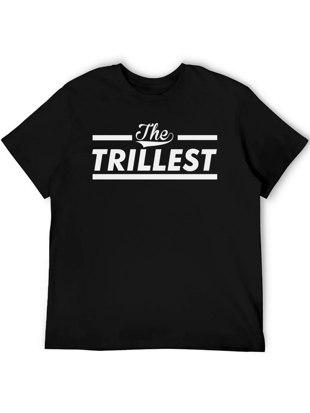 The Trillest Graphic Print T-Shirt