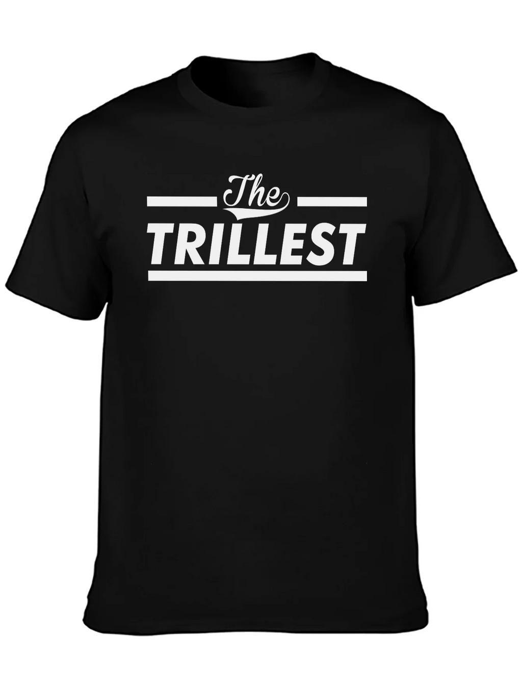 The Trillest Graphic Print T-Shirt