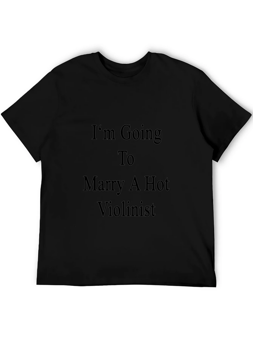 Im Going To Marry A Hot Violinist T-Shirt