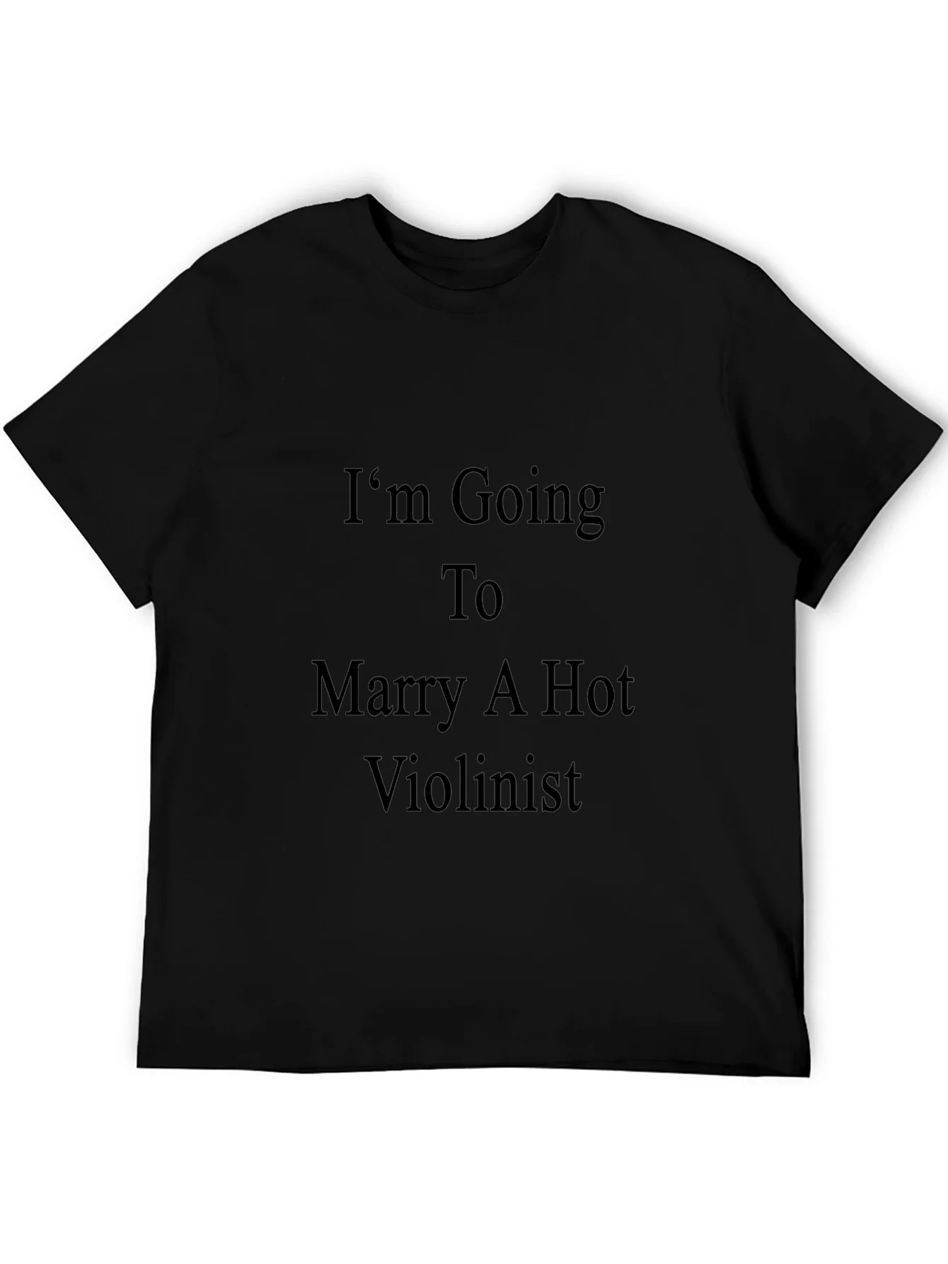 Im Going To Marry A Hot Violinist T-Shirt