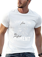 Stop Waiting T-Shirt - Perfect Moment