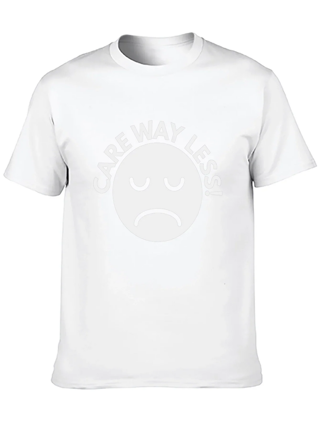 Care Way Less Graphic T-Shirt
