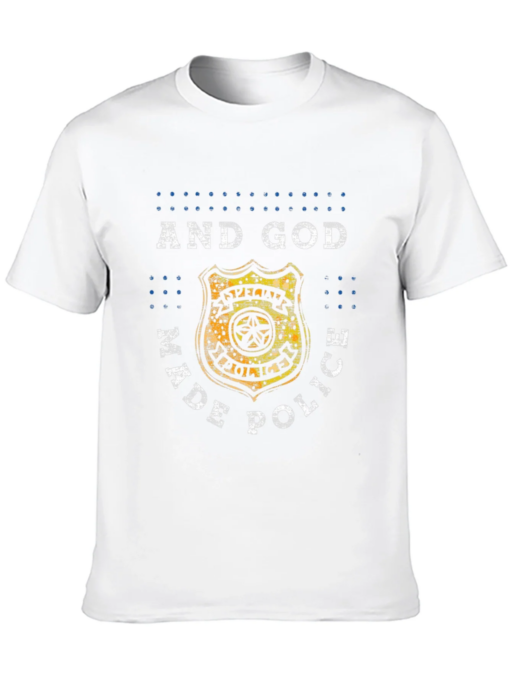 And God Made Police Graphic Tee