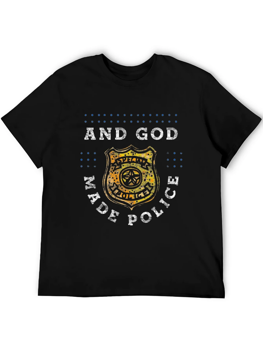 And God Made Police Graphic Tee