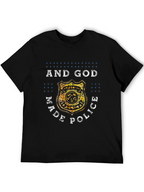 And God Made Police Graphic Tee