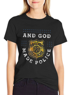 And God Made Police Graphic Tee