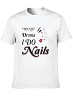I DO NOT Drama I DO Nails T-Shirt
