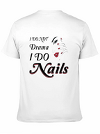I DO NOT Drama I DO Nails T-Shirt