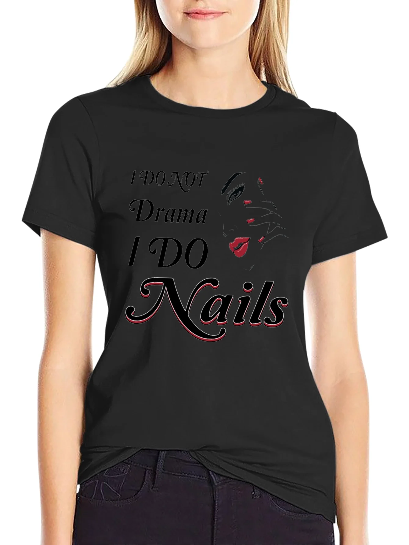 I DO NOT Drama I DO Nails T-Shirt