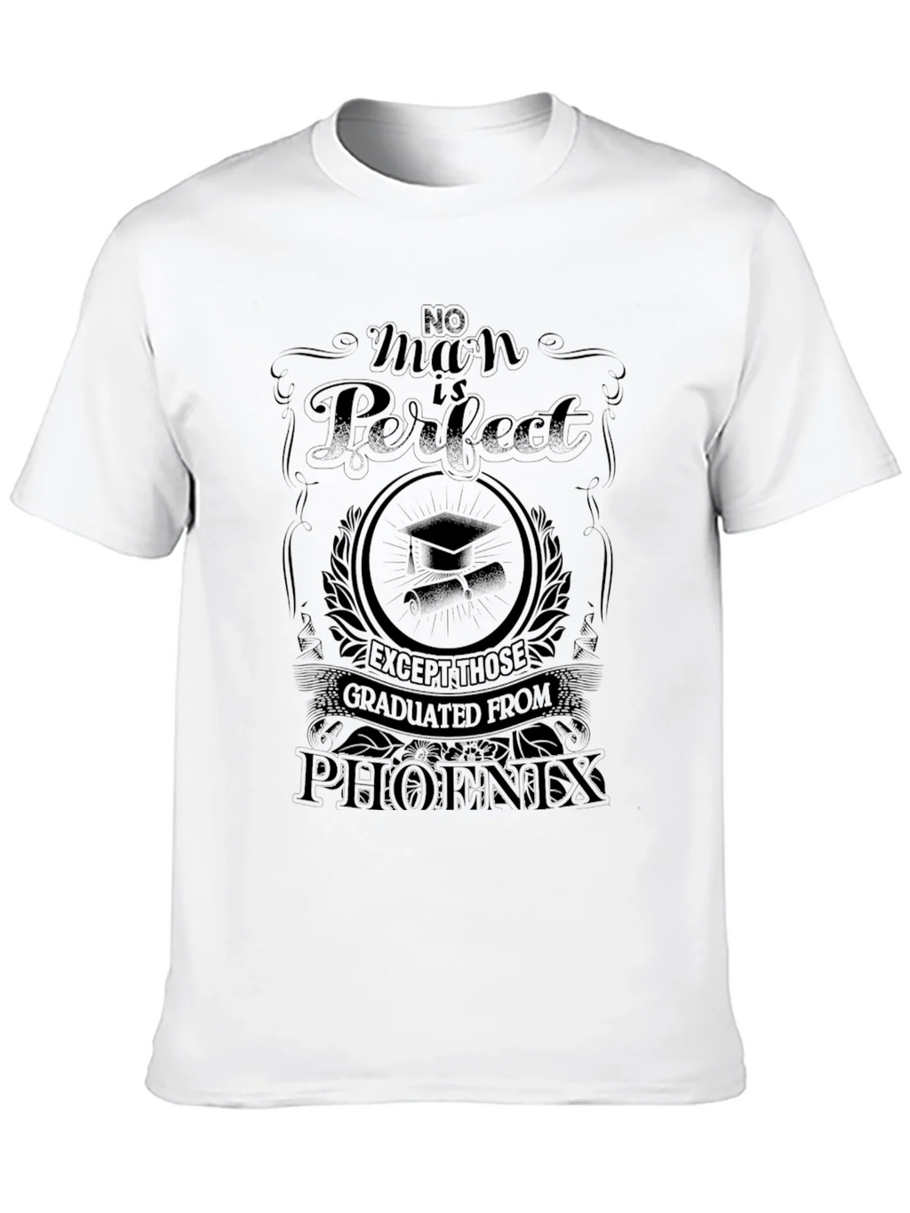 No Man Is Perfect Phoenix Graduate T-Shirt