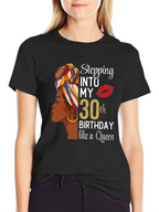 Stepping Into My 30th Birthday Queen T-Shirt