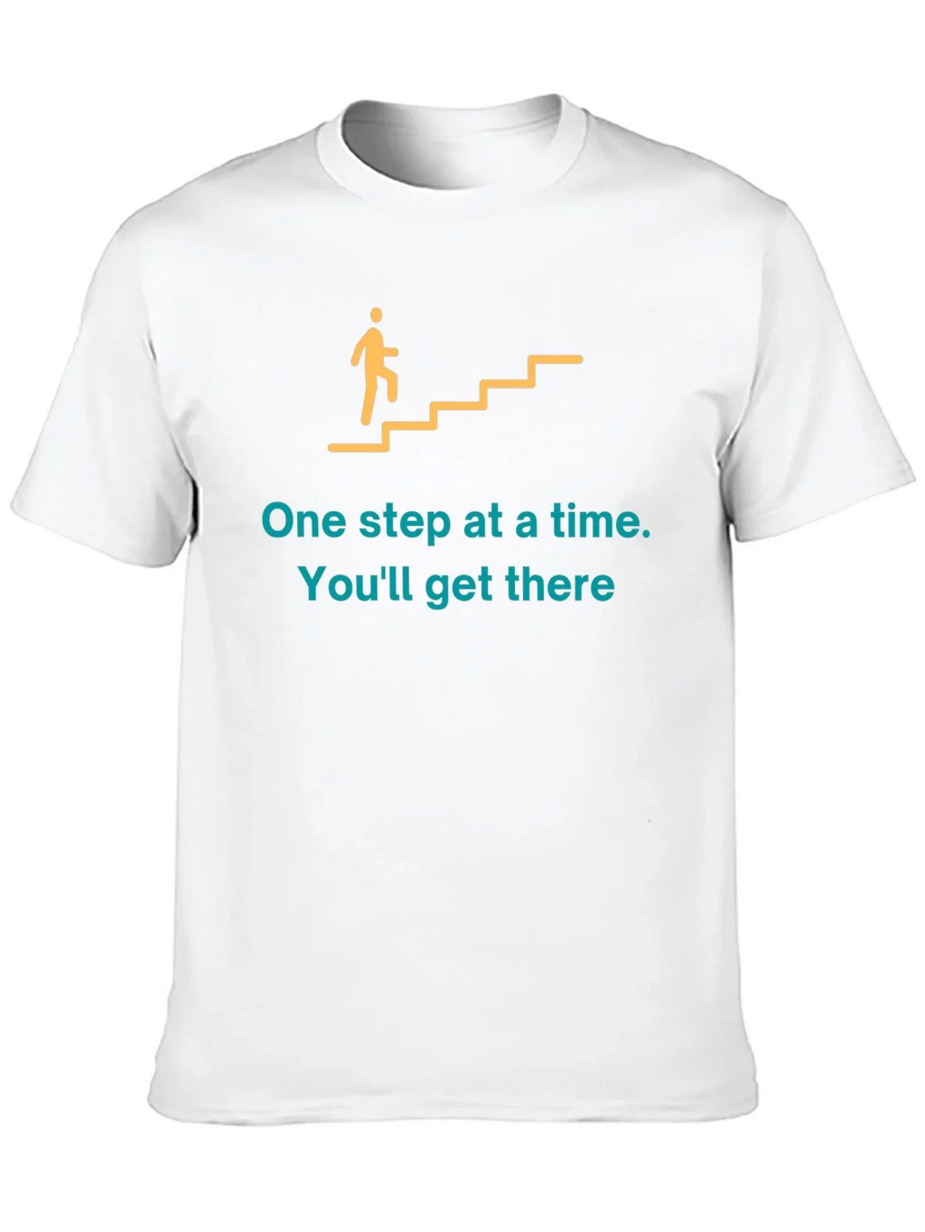 Motivational Graphic T-Shirt: One Step at a Time