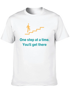 Motivational Graphic T-Shirt: One Step at a Time