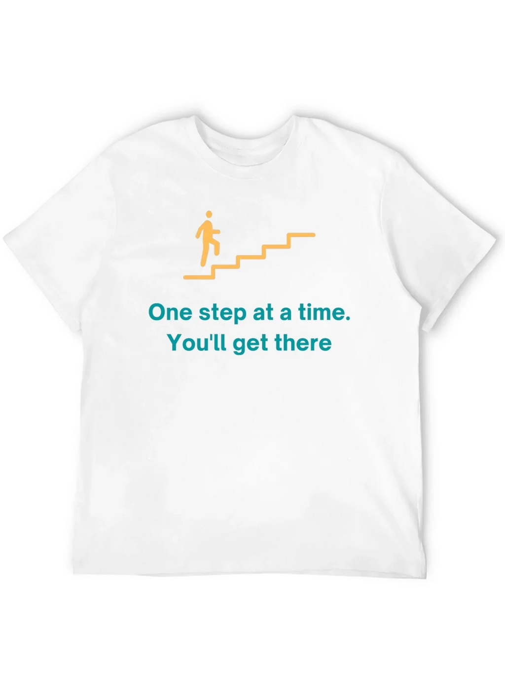 Motivational Graphic T-Shirt: One Step at a Time