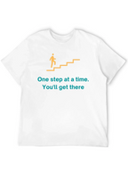 Motivational Graphic T-Shirt: One Step at a Time