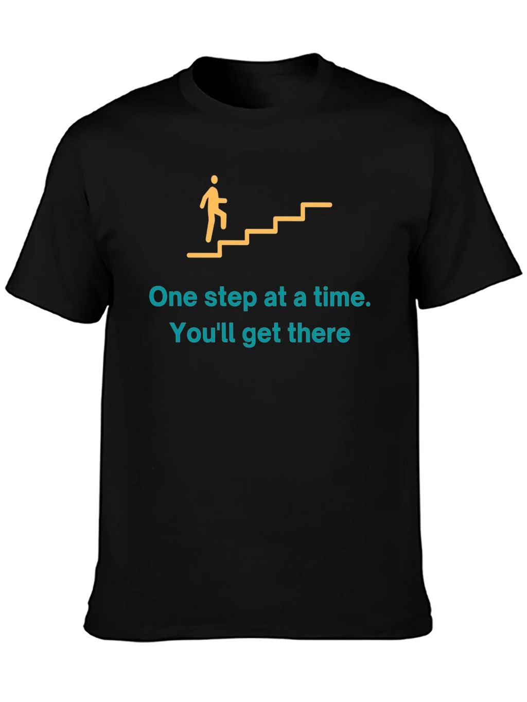 Motivational Graphic T-Shirt: One Step at a Time