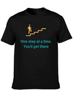 Motivational Graphic T-Shirt: One Step at a Time
