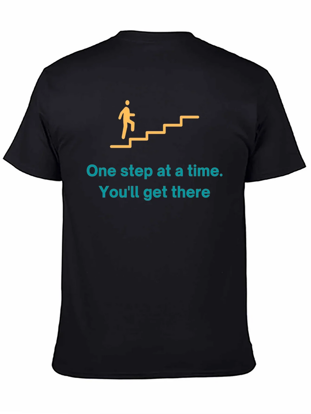 Motivational Graphic T-Shirt: One Step at a Time