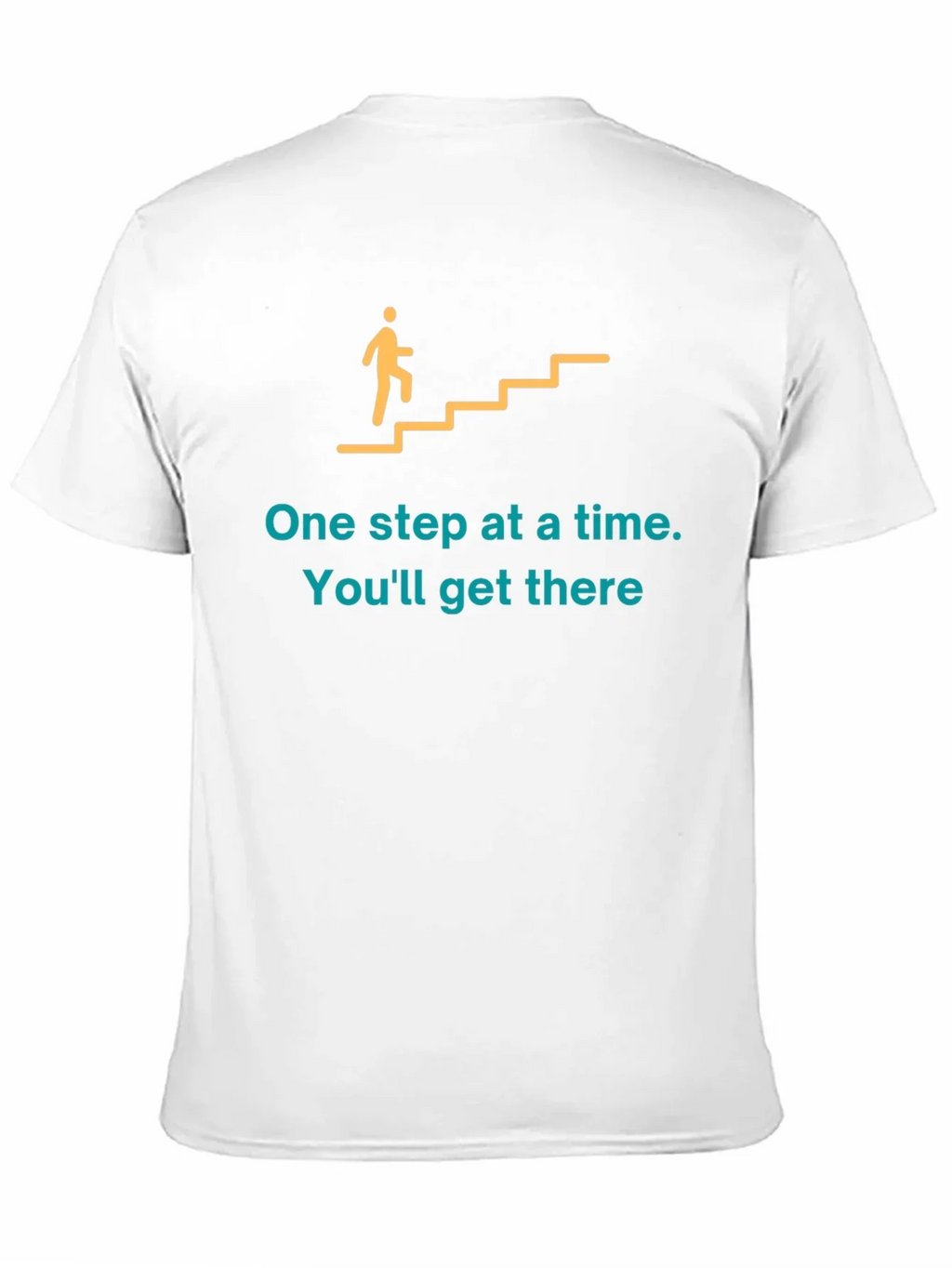 Motivational Graphic T-Shirt: One Step at a Time