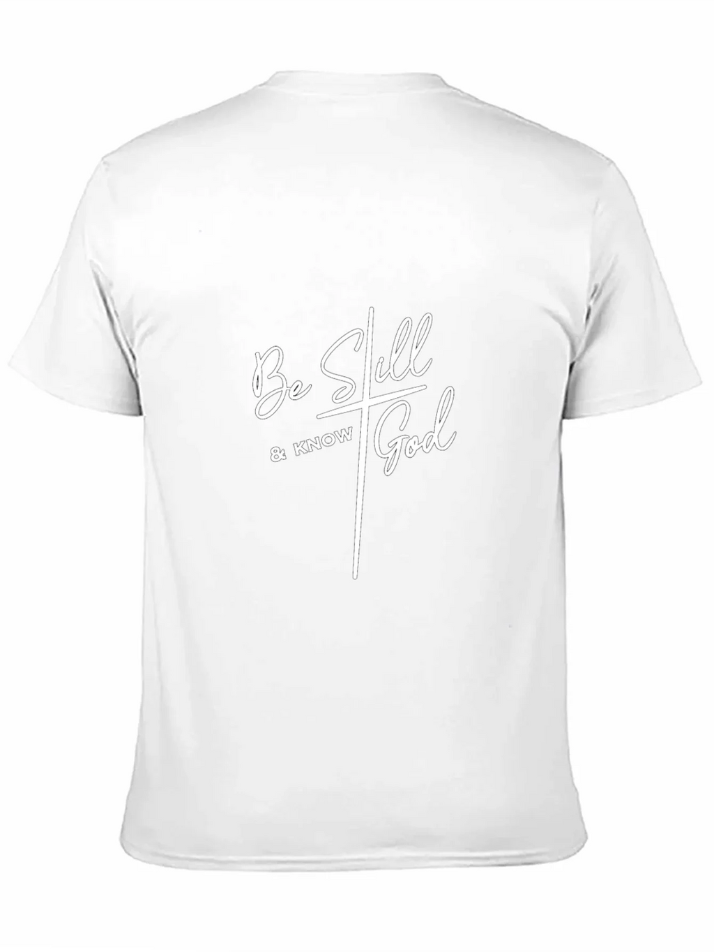 Be Still & Know God - Christian T-Shirt