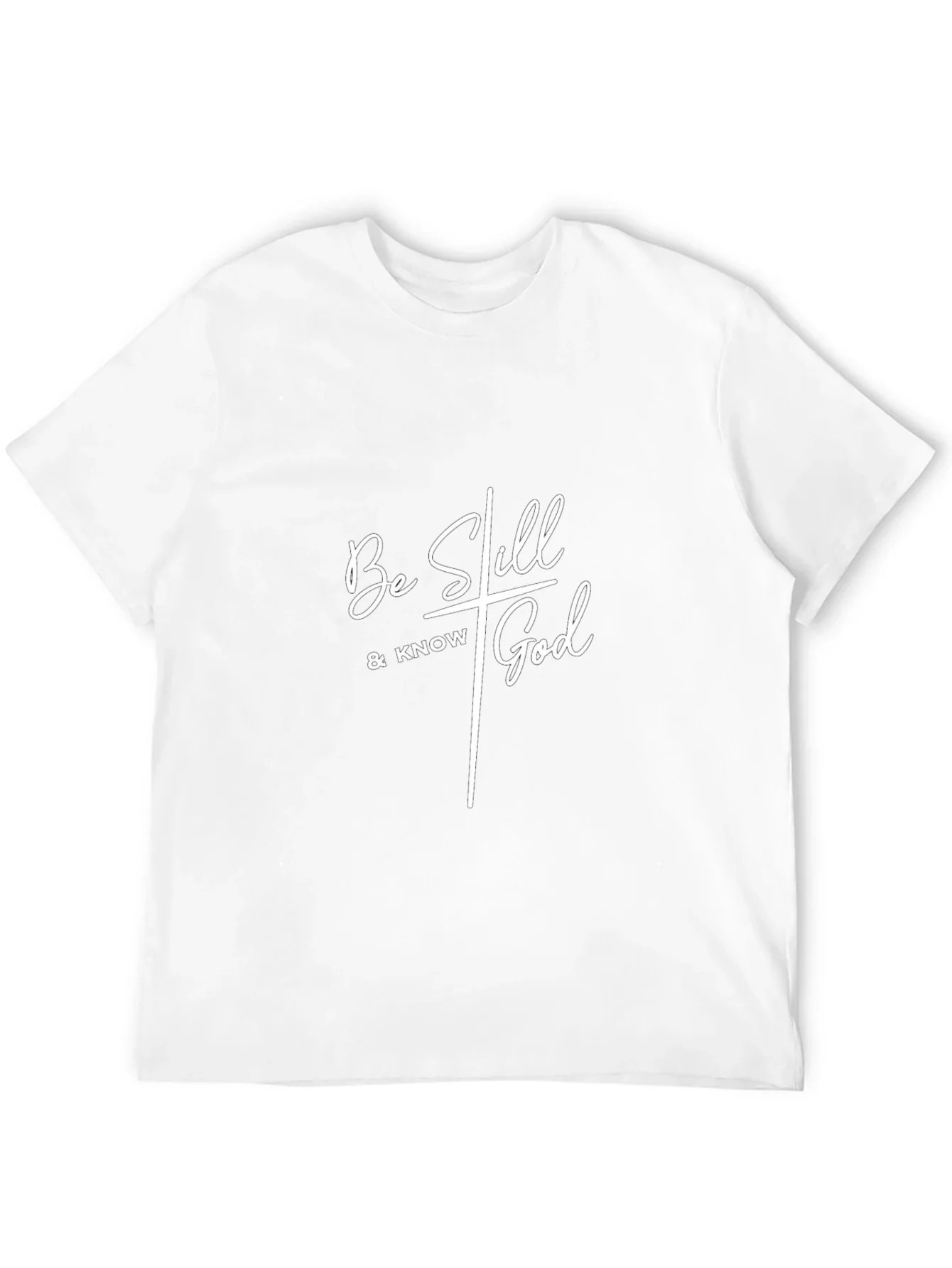 Be Still & Know God - Christian T-Shirt