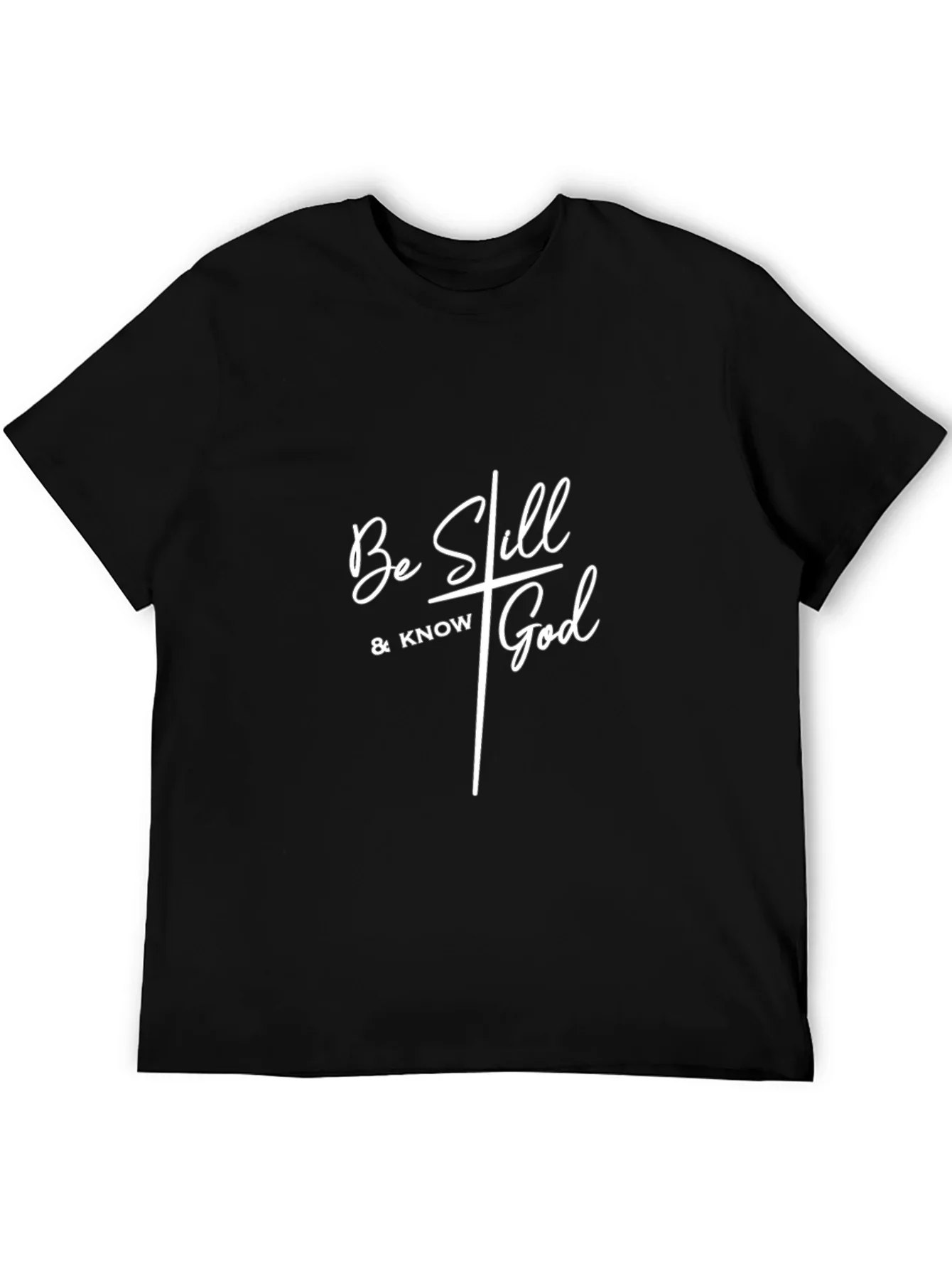 Be Still & Know God - Christian T-Shirt