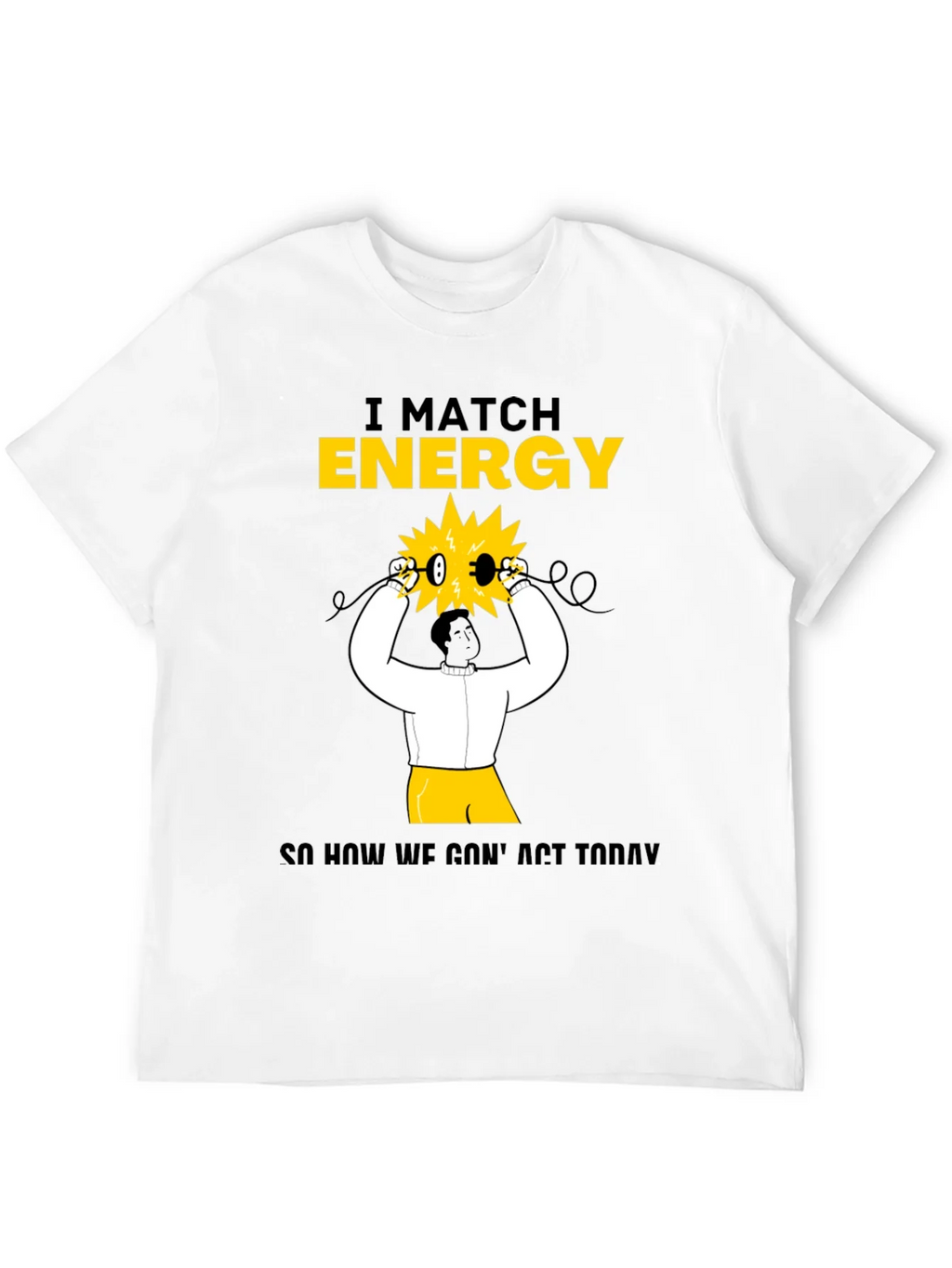 I Match Energy Graphic T-Shirt - Cotton Blend Black