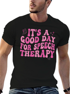 Its A Good Day For Speech Therapy T-Shirt
