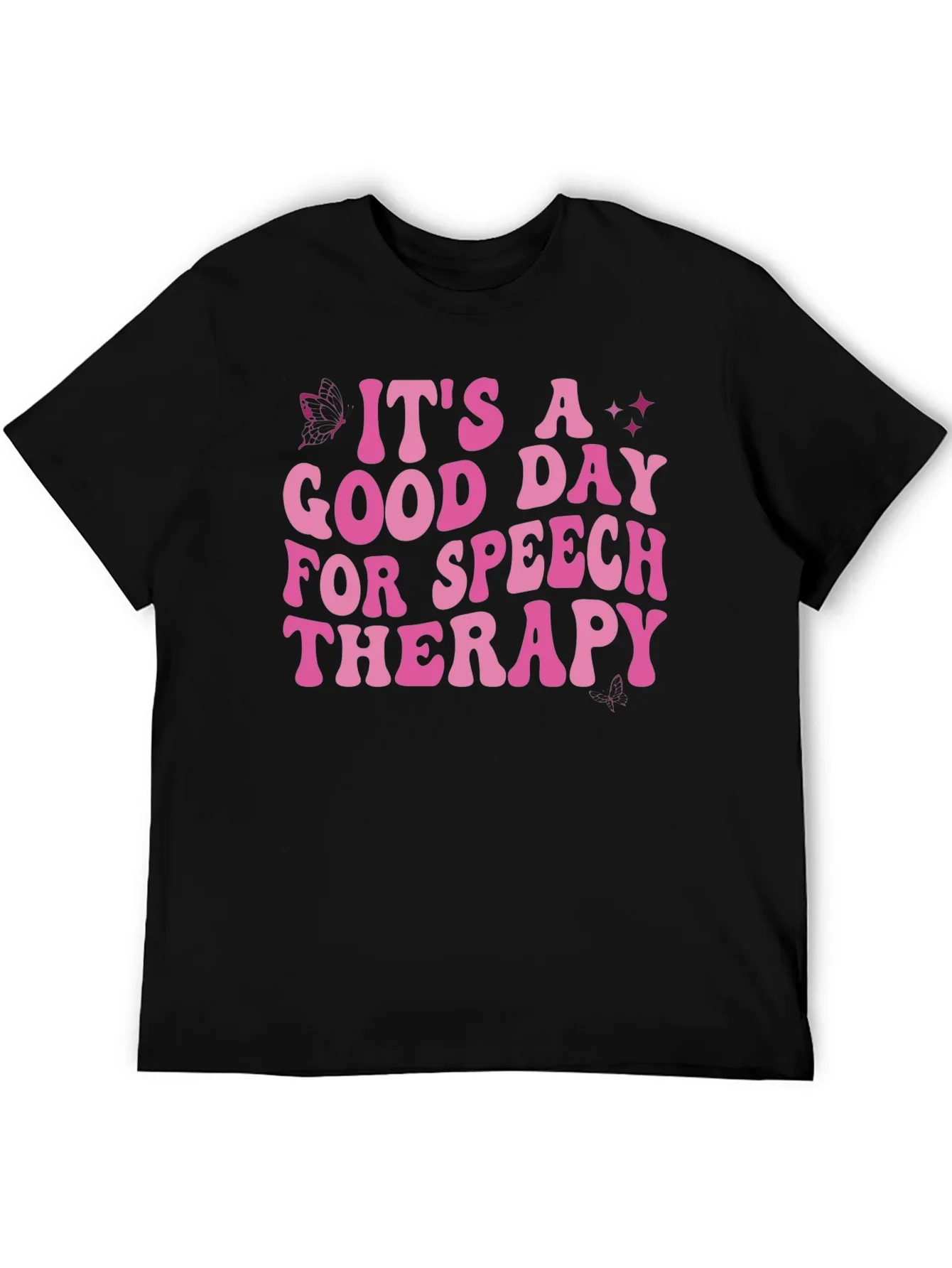 Its A Good Day For Speech Therapy T-Shirt