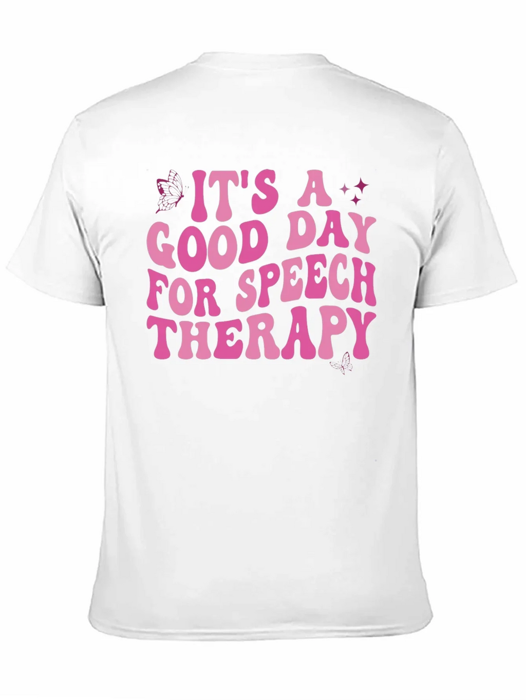 Its A Good Day For Speech Therapy T-Shirt