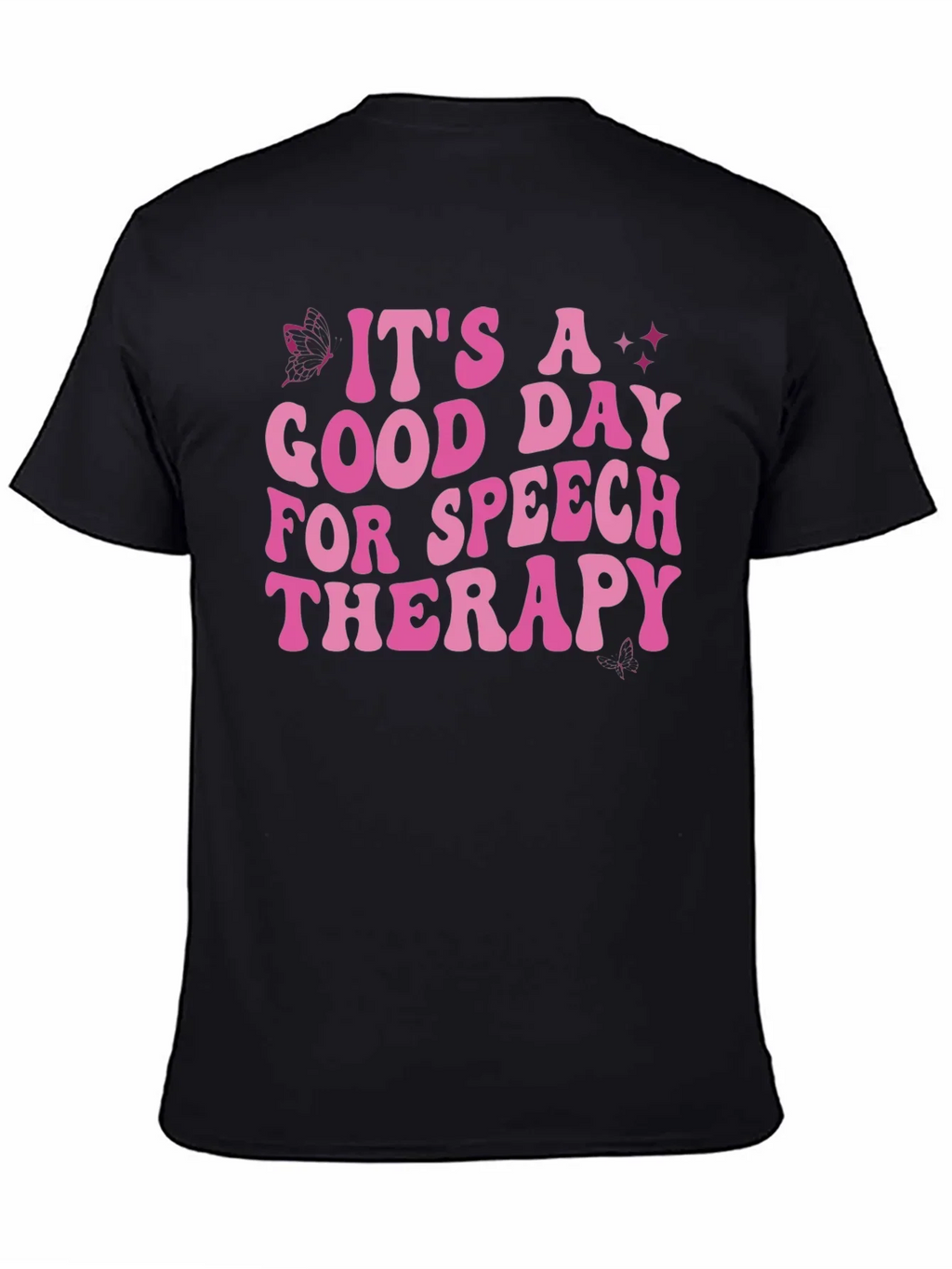 Its A Good Day For Speech Therapy T-Shirt