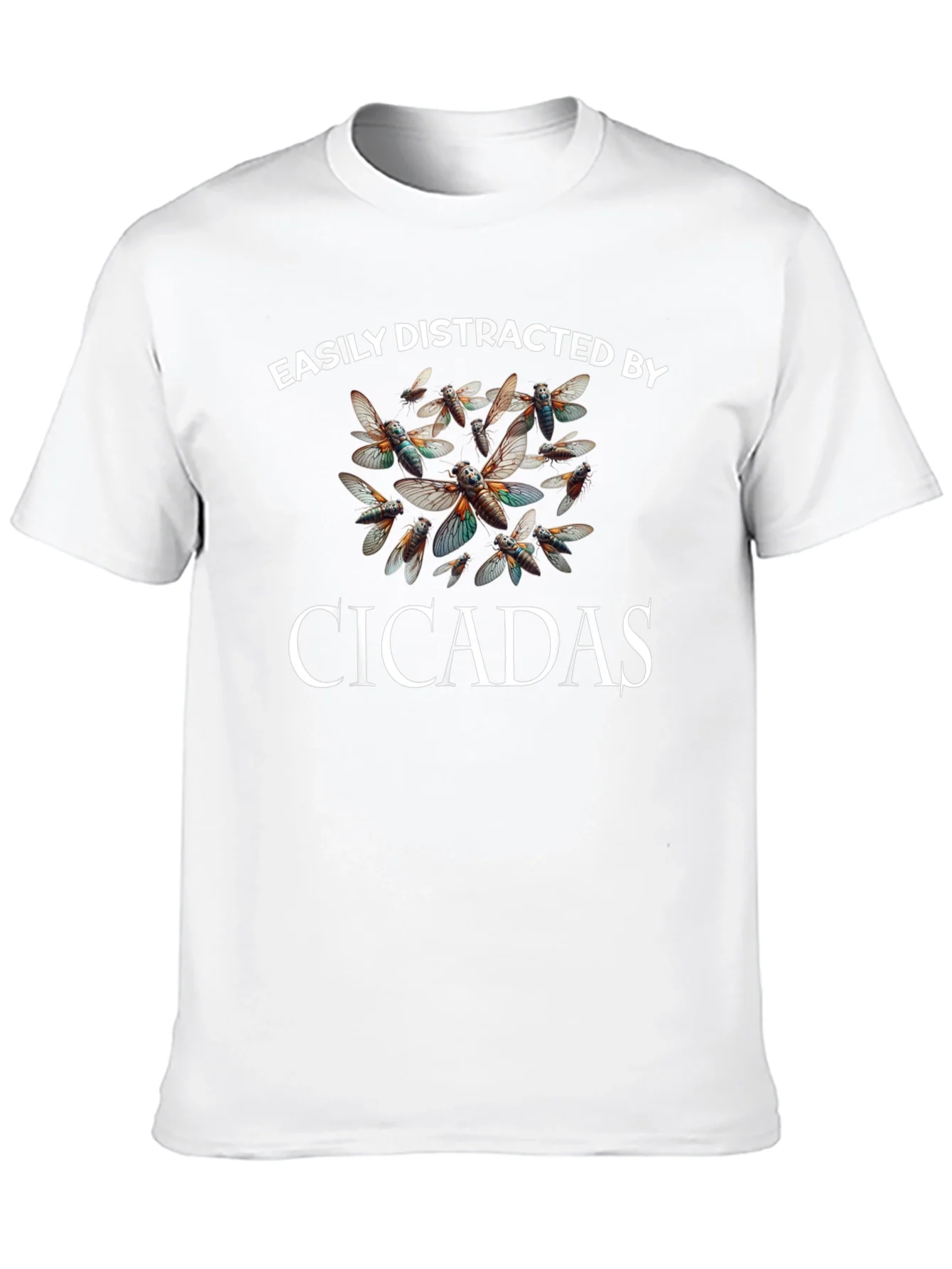 Easily Distracted by Cicadas T-Shirt
