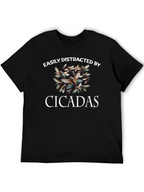 Easily Distracted by Cicadas T-Shirt