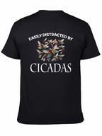 Easily Distracted by Cicadas T-Shirt