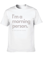 Im a Morning Person T-Shirt