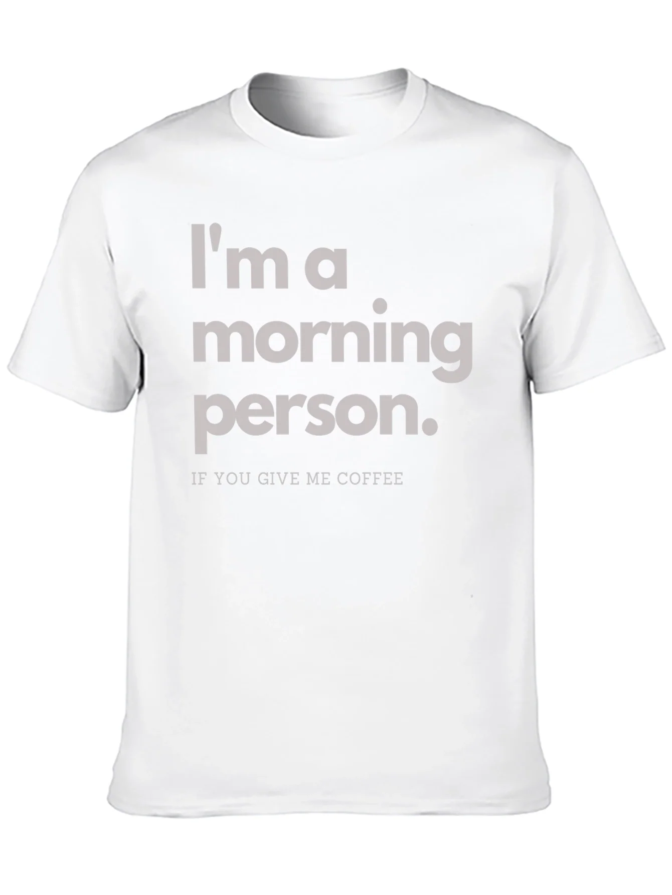 Im a Morning Person T-Shirt
