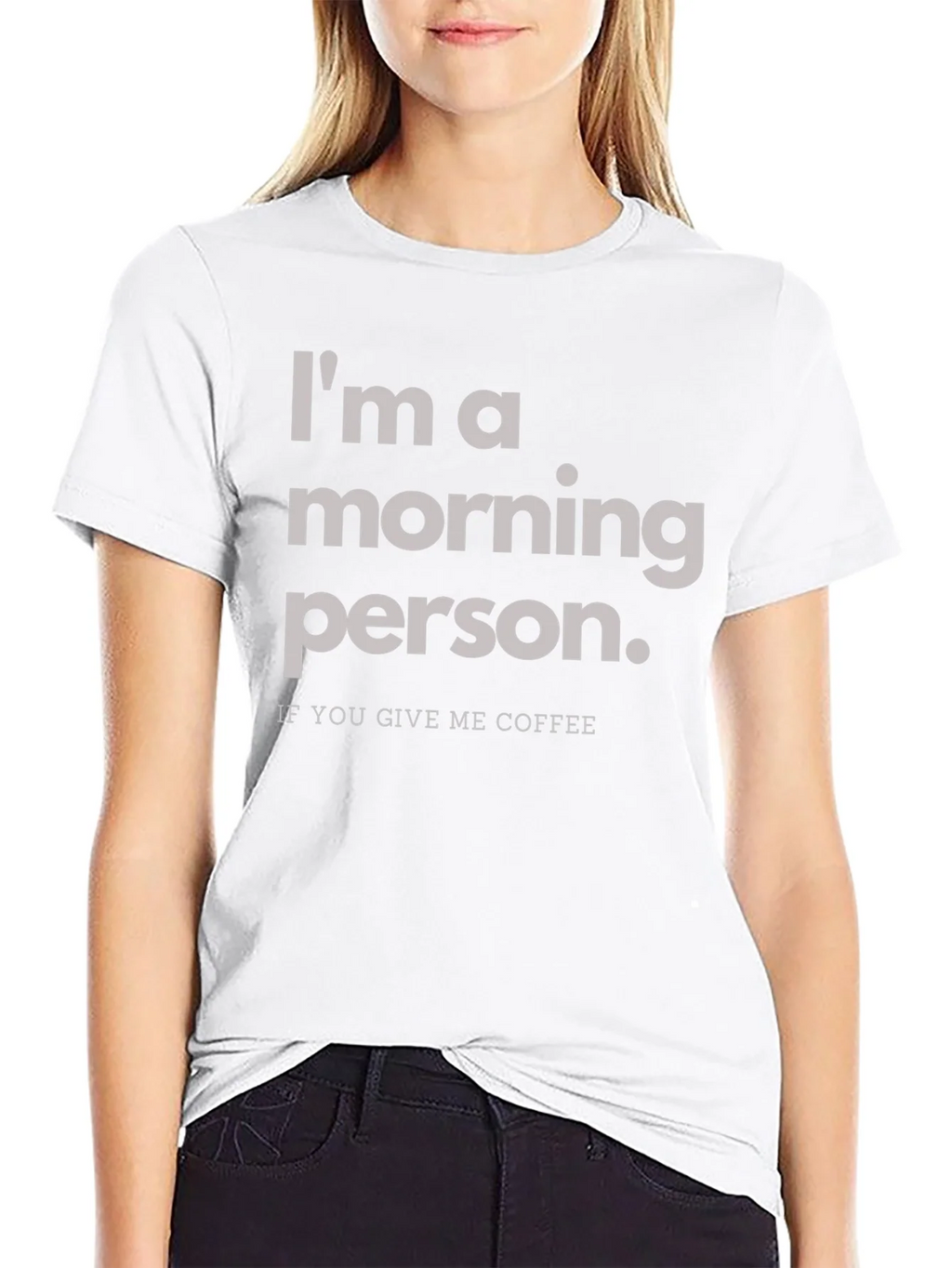 Im a Morning Person T-Shirt