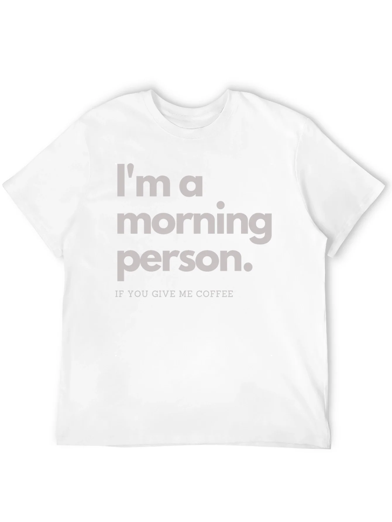 Im a Morning Person T-Shirt