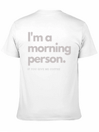 Im a Morning Person T-Shirt