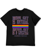 Being Gay is Natural T-Shirt