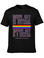 Being Gay is Natural T-Shirt